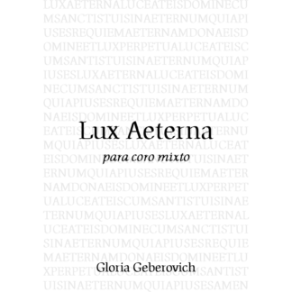 "Lux Aeterna" - Gloria Geberovich  - (Partitura) [Edición digital]
