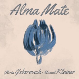 "Alma Mate" - Dúo Geberovich-Klainer --- [Edición digital]